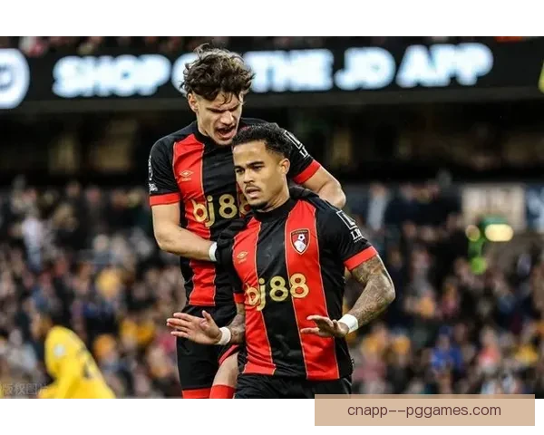 伊拉奥拉引领伯恩茅斯创队史积分新纪录助力球队历史性突破