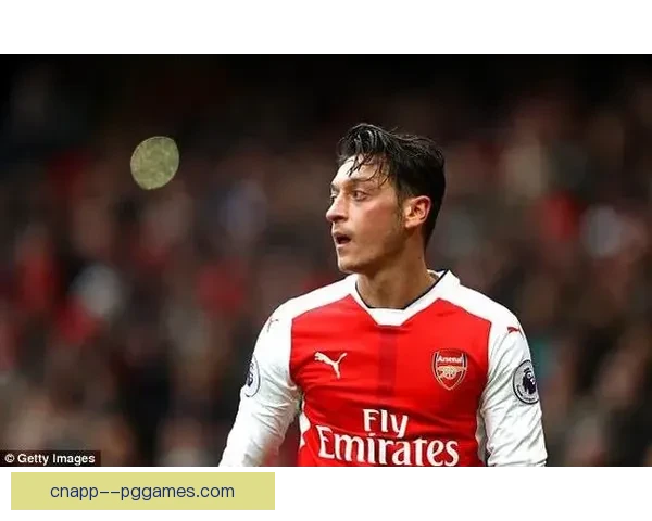 厄齐尔阿森纳遭弃用后转投土超重启职业生涯